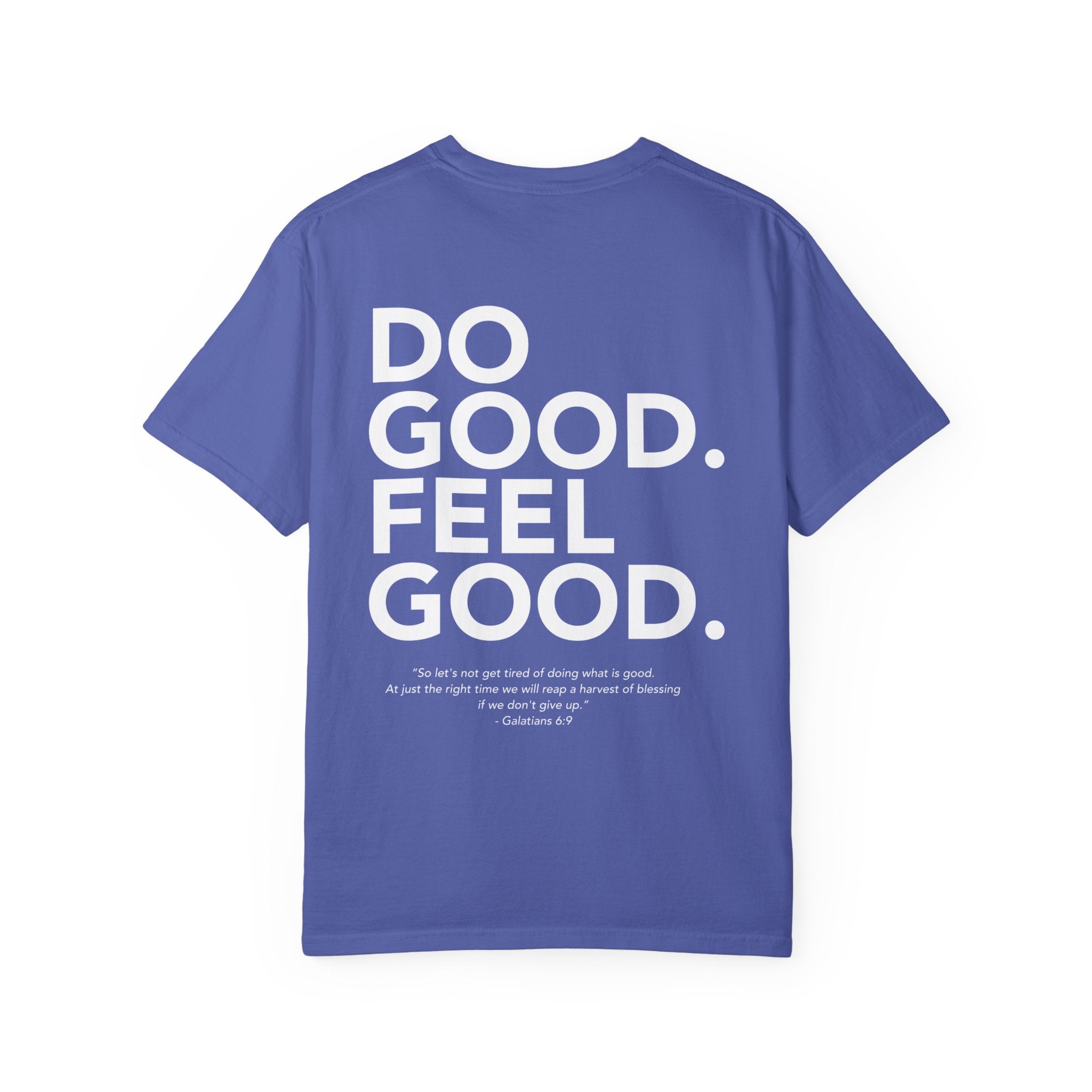 Do Good Feel Good | Comfort Colors Tshirt